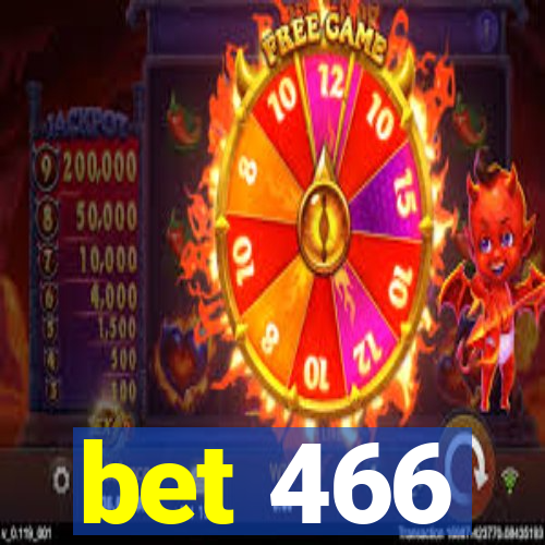 bet 466